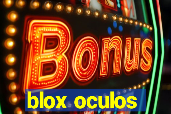 blox oculos